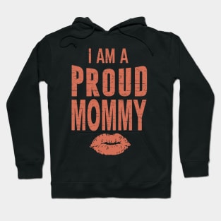 I'm A Proud Mommy, Best Mom Ever, Funny, Humor, Mother's Day, World's Greatest Hoodie